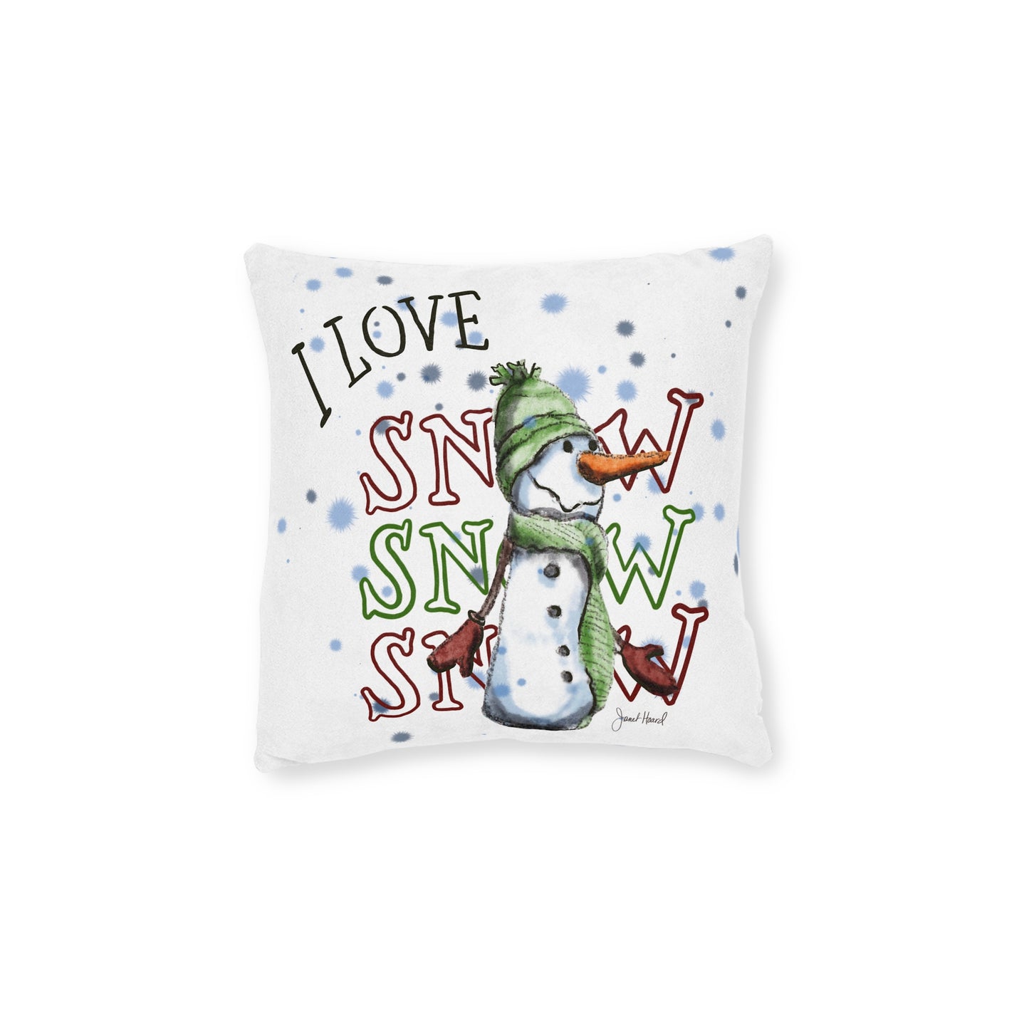 Square Pillow - "I Love Snow Snow Snow" by Janet Hoard