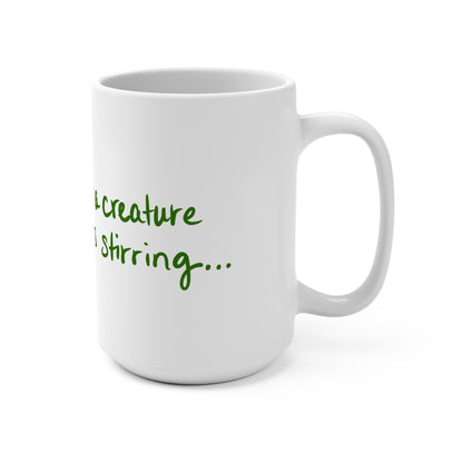 Not a Creature Was Stirring Mug | Christmas 15oz Cup