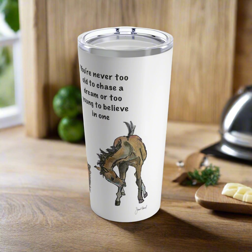 20oz Tumbler Two Colts "You're Never Too Late..." by Janet Hoard