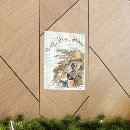 Lion Poster | Wild Free Fierce Inspirational Wall Art