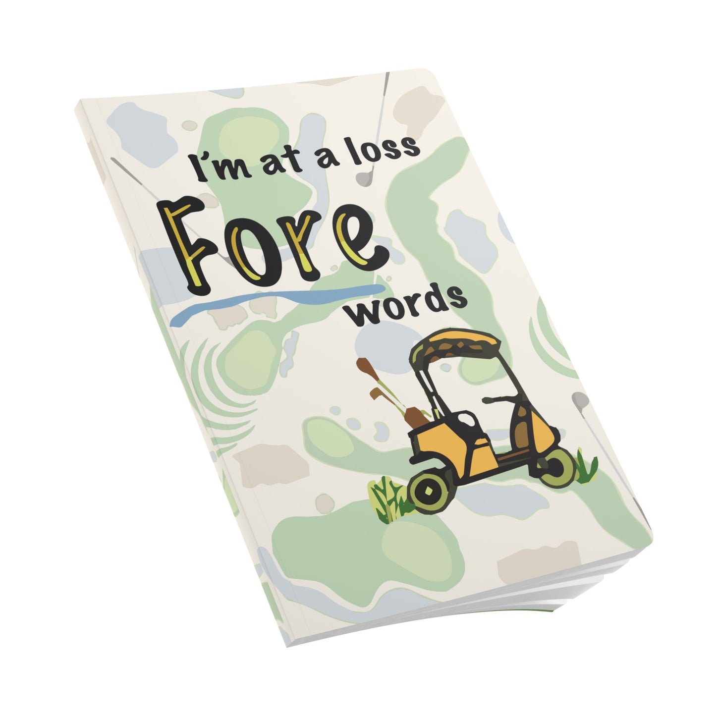 Softcover Journal "I'm at a loss FORE words" by Janet Hoard
